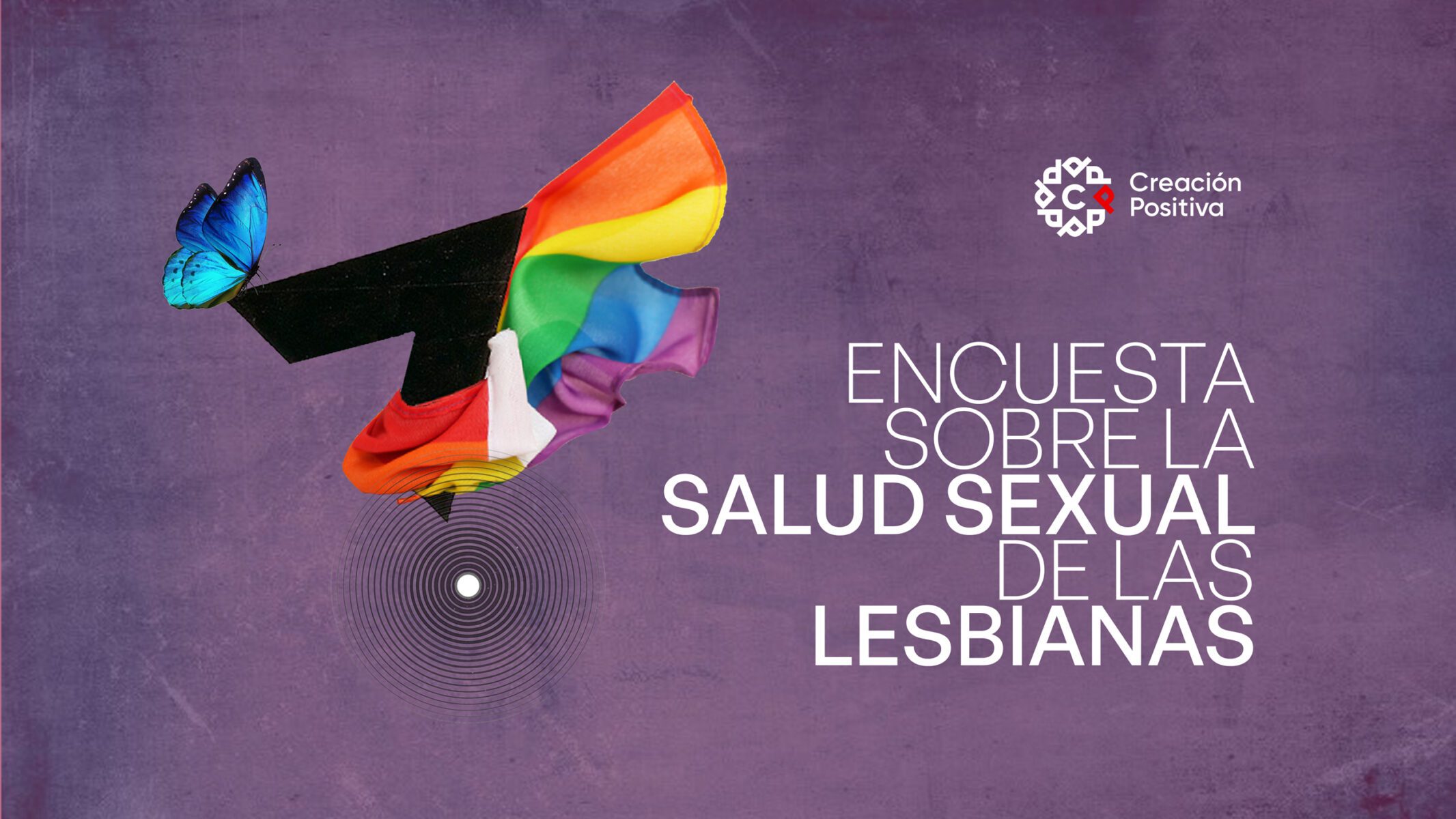 Encuesta sobre la Salud Sexual de Lesbianas, Bisexuales, Intersex y Trans*  - Creación Positiva